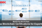 Mastering Blockchain Top Blockchain Certifications for Expertise